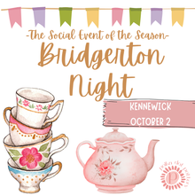  Bridgerton | Kennewick | Wednesday, October 2nd | 5:00pm-8:00pm