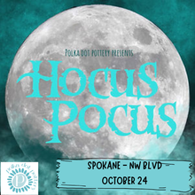  Hocus Pocus | Spokane - Northwest Blvd. | Thursday, October 24th | 6:00pm-9:00pm