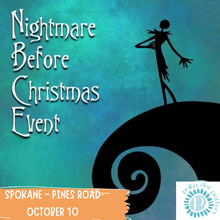  Nightmare Before Christmas | Spokane Valley - Pines Road | Thursday, October 10th | 6:00pm-9:00pm